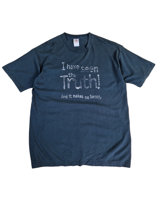 Vintage Fruit Of The Loom Shirt "I Have Seen The Truth And It Makes No Sense" Single Stitch Schwarz XL