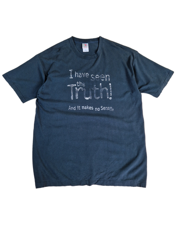 Vintage Fruit Of The Loom Shirt "I Have Seen The Truth And It Makes No Sense" Single Stitch Schwarz XL